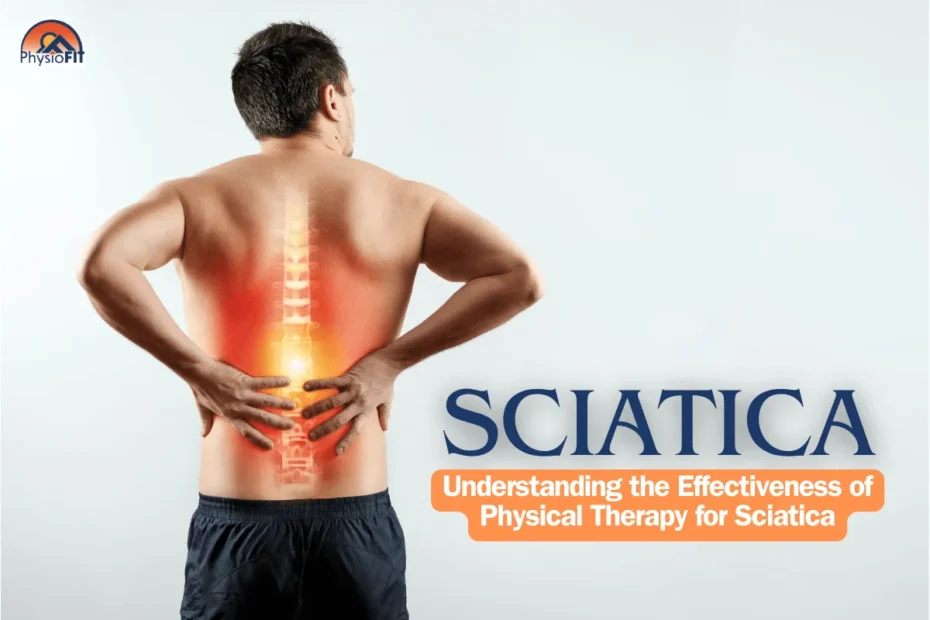 Man holding his lower back in pain. Text overlay says, "Sciatica understanding the effectiveness of physical therapy for sciatica."