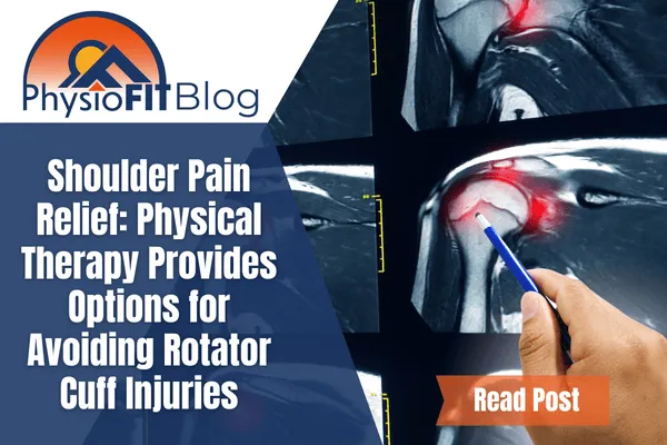 Texts says, "Shoulder Pain Relief: Physical Therapy Provides Options for Avoiding Rotator Cuff Injuries" and show a man pointing to a rotator cuff injury on an x-ray scan.